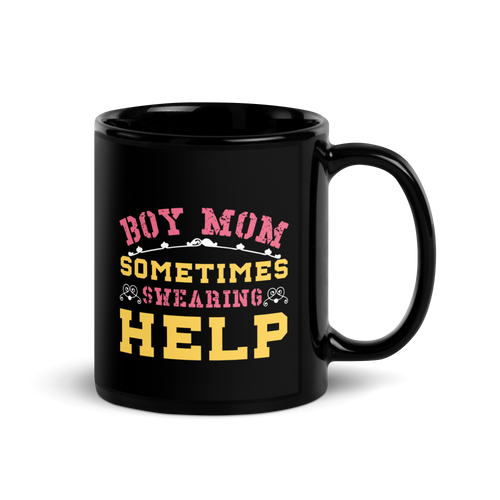 Boy Mom Sometimes Swearing Help Black Glossy Mug