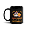 Don't Mess With Mamasaurus You'll Get Jurasskicked Black Glossy Mug