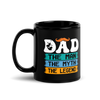 Dad The Man The Myth The Legend Glossy Mug