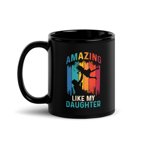 Amazing Like My Daughter Black Glossy Mug