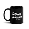 tattooed and awesome mom Black Glossy Mug