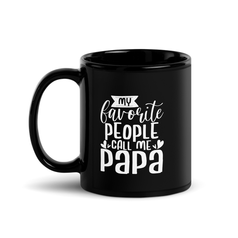 My Favorite People Call Me Papa Black Glossy Mug