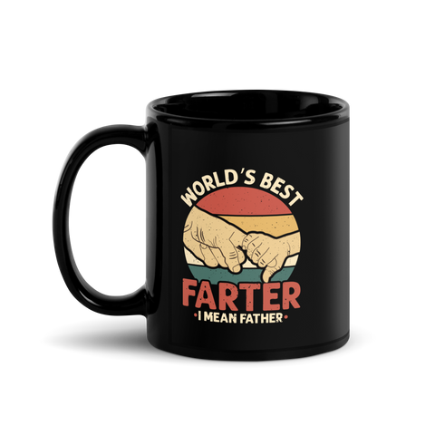 World's Best Farter I Mean Father Black Glossy Mug