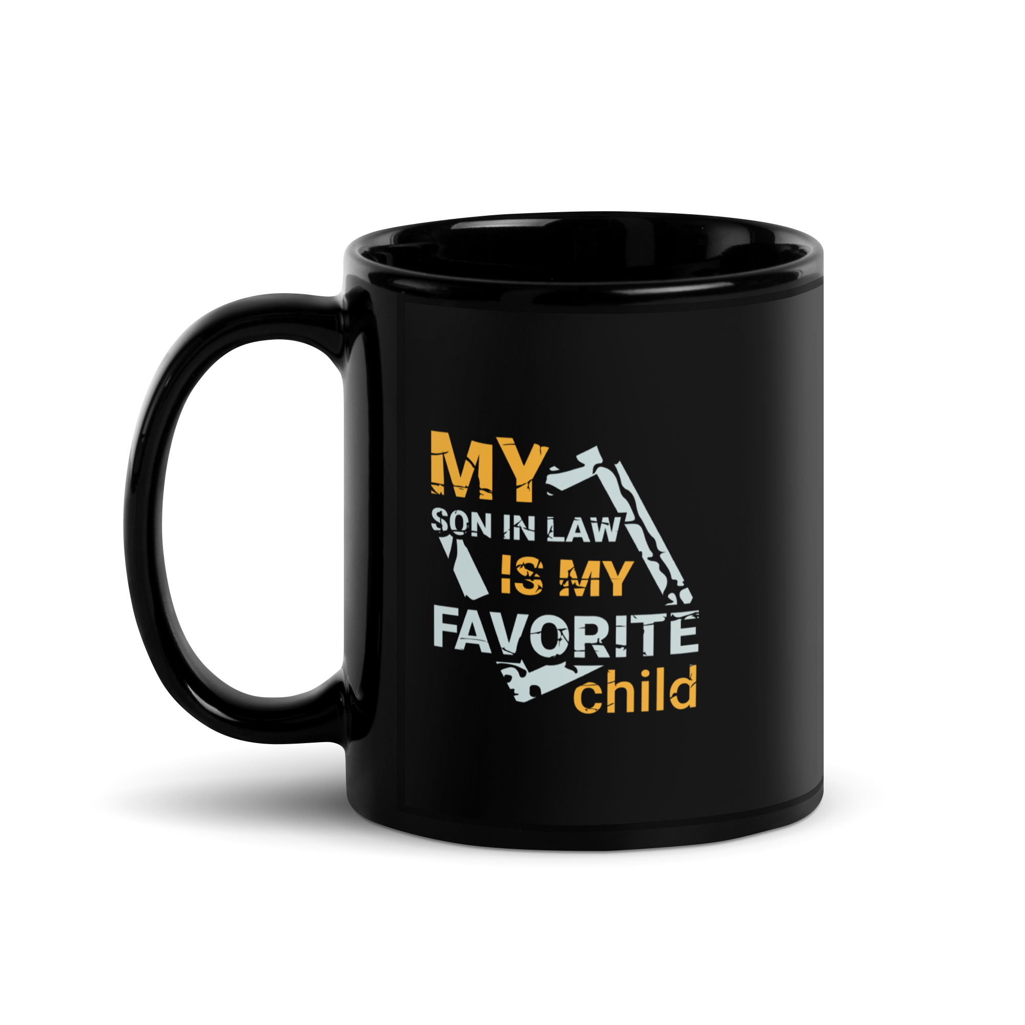 My Son-In-Law Is My Favorite Child Black Glossy Mug