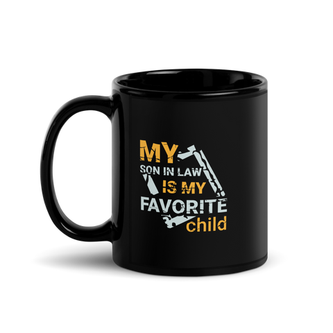 My Son-In-Law Is My Favorite Child Black Glossy Mug