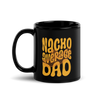 Nacho Average Dad Black Glossy Mug