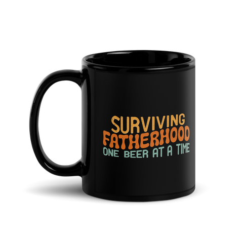 Surviving Fatherhood One Beer At A Time Black Glossy Mug