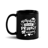 Motherhood Because Privacy Is Overrated Black Glossy Mug