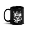 Sometimes I Open My Mouth And My Mother Comes Out Black Glossy Mug