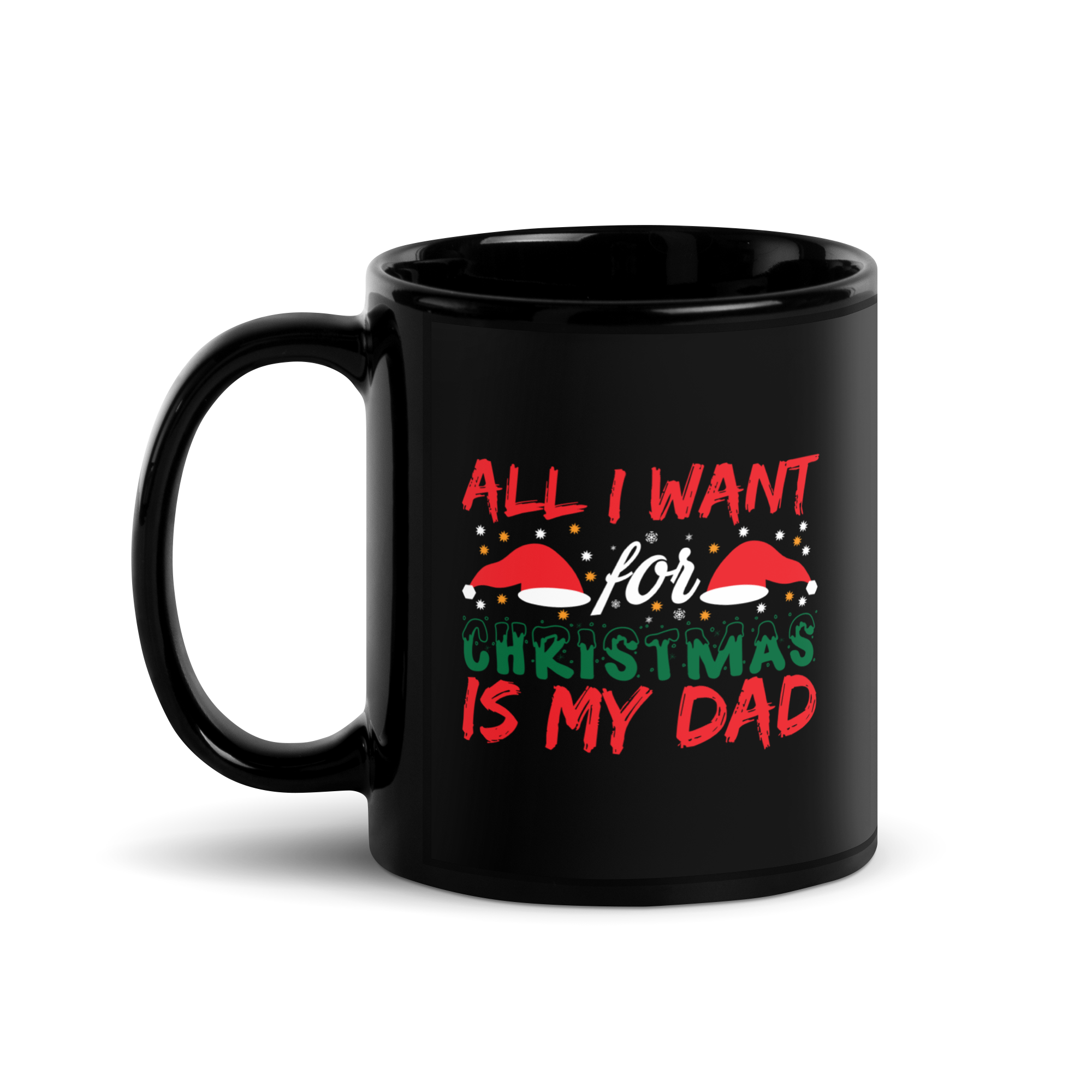 All I Want For Christmas Is My Dad Black Glossy Mug