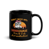 Don't Mess With Mamasaurus You'll Get Jurasskicked Black Glossy Mug