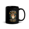 Any Man Can Be A Father But It Takes Someone Special To Be A Dad Black Glossy Mug