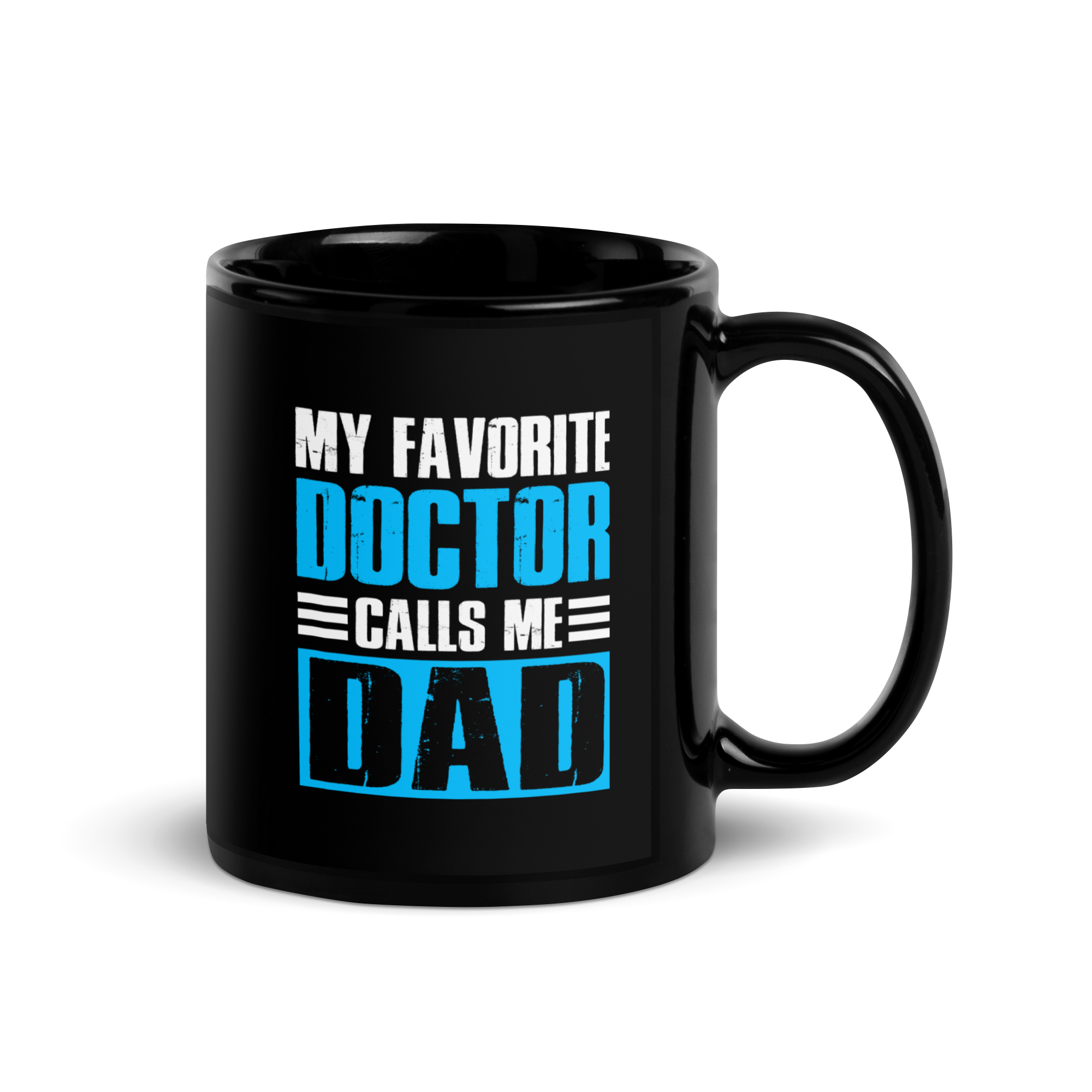 My Favorite Doctor Calls Me Dad Black Glossy Mug