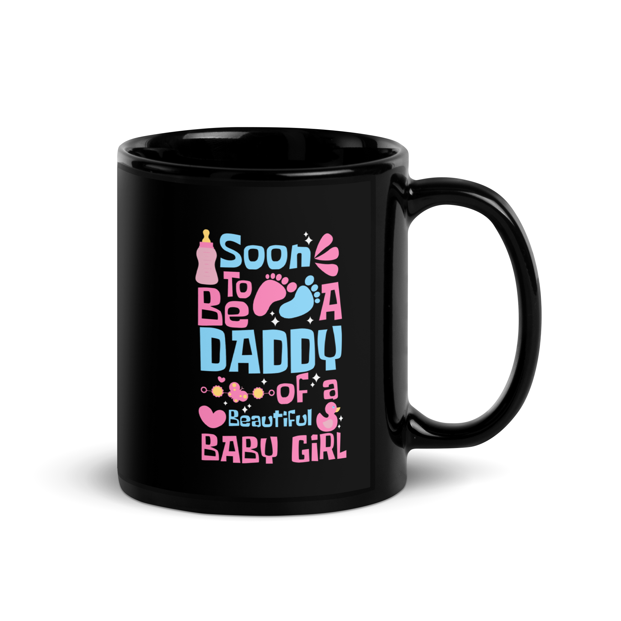 Soon To Be A Daddy Of A Beautiful Baby Girl Black Glossy Mug