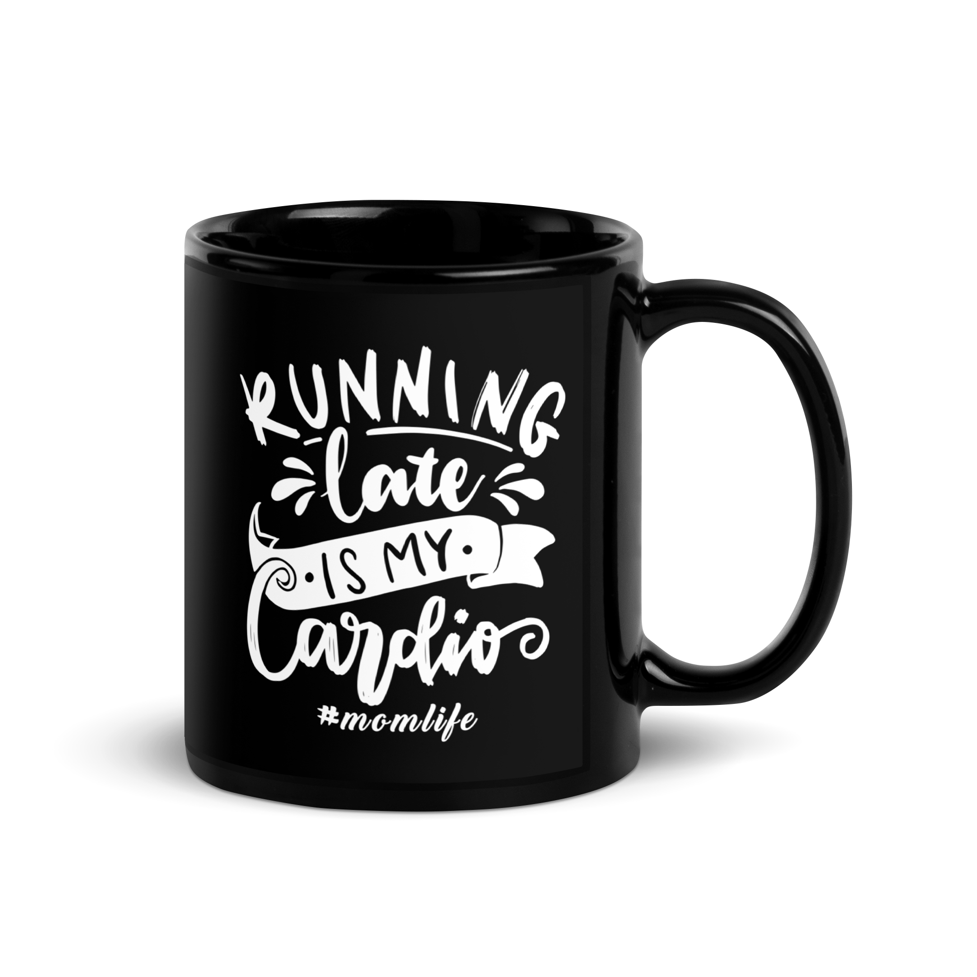 Running Late Is My Cardio Black Glossy Mug