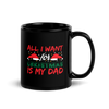 All I Want For Christmas Is My Dad Black Glossy Mug