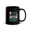 Santa Is Programoting Me To Daddy Black Glossy Mug