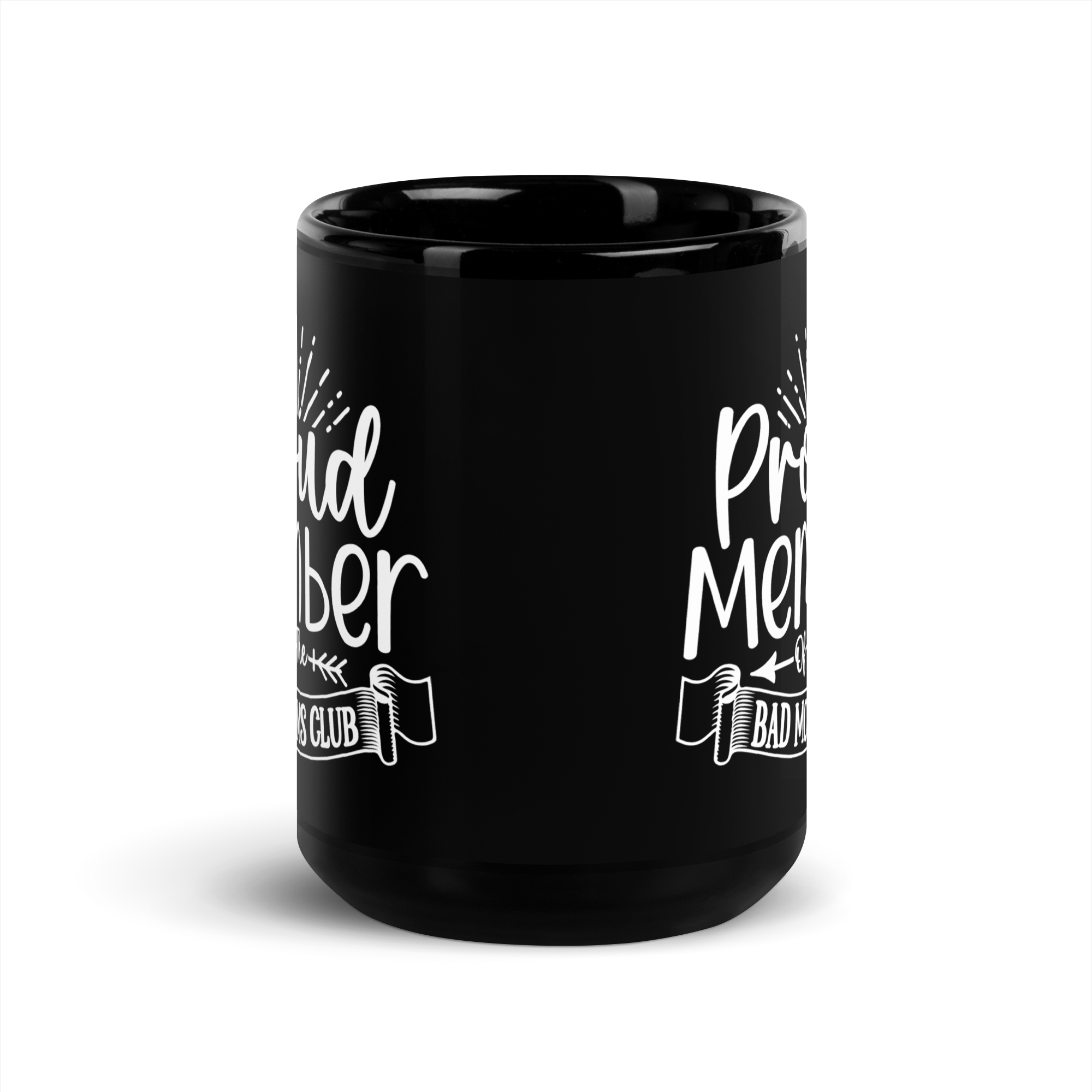 Proud Member Of The Bad Moms Club Black Glossy Mug