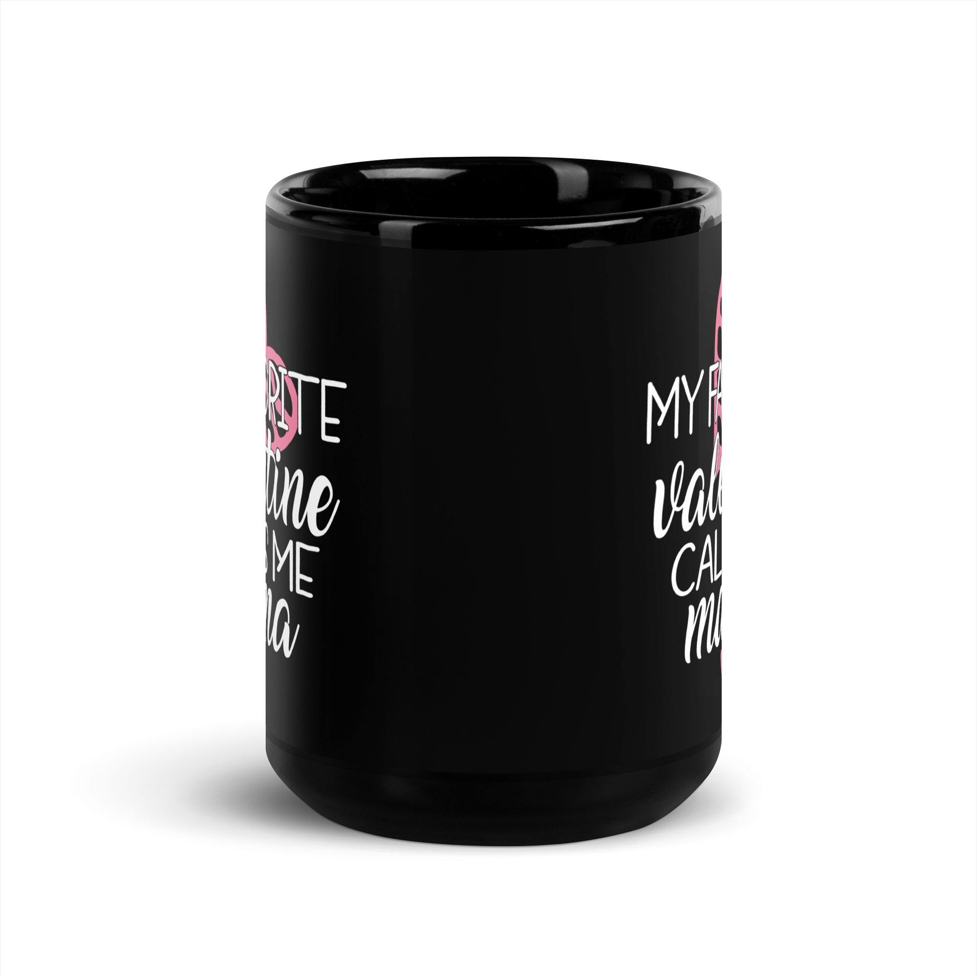 My Favorite Valentine Calls Me Mama Black Glossy Mug