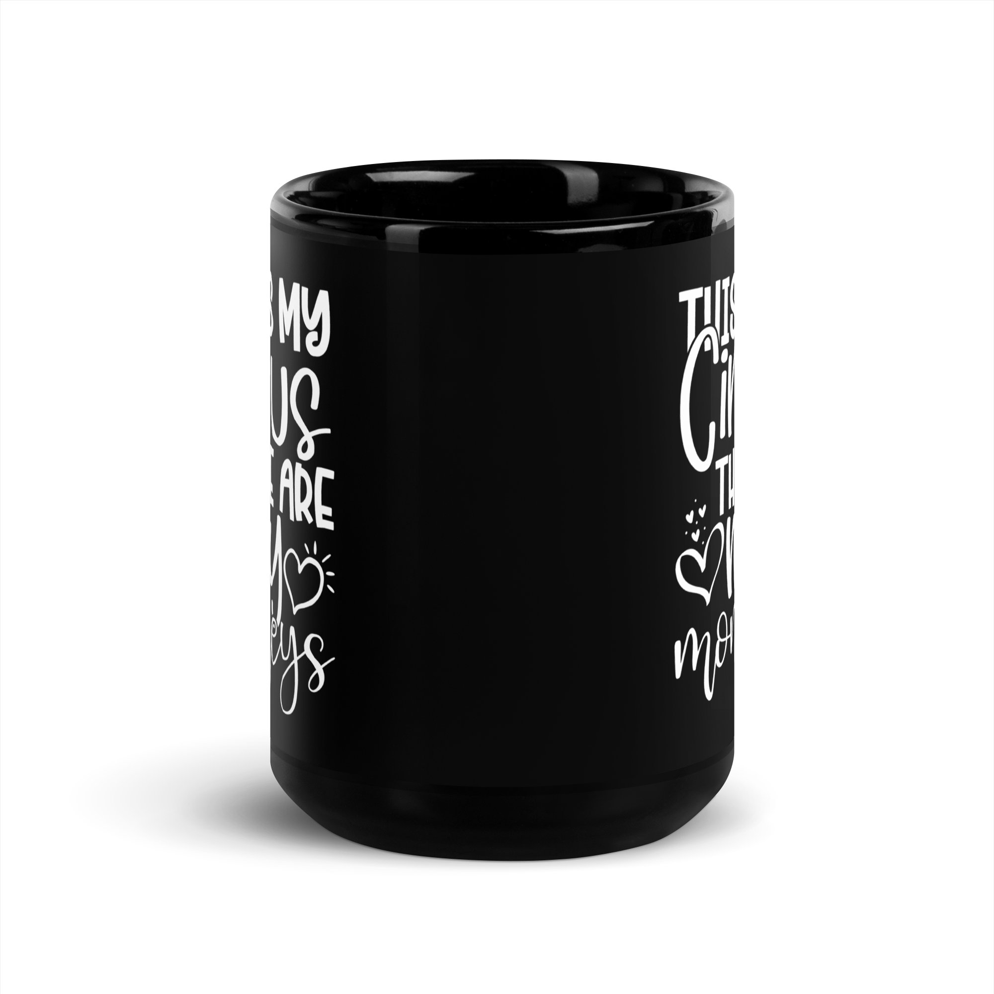 This Is My Circus These Are My Monkeys Black Glossy Mug