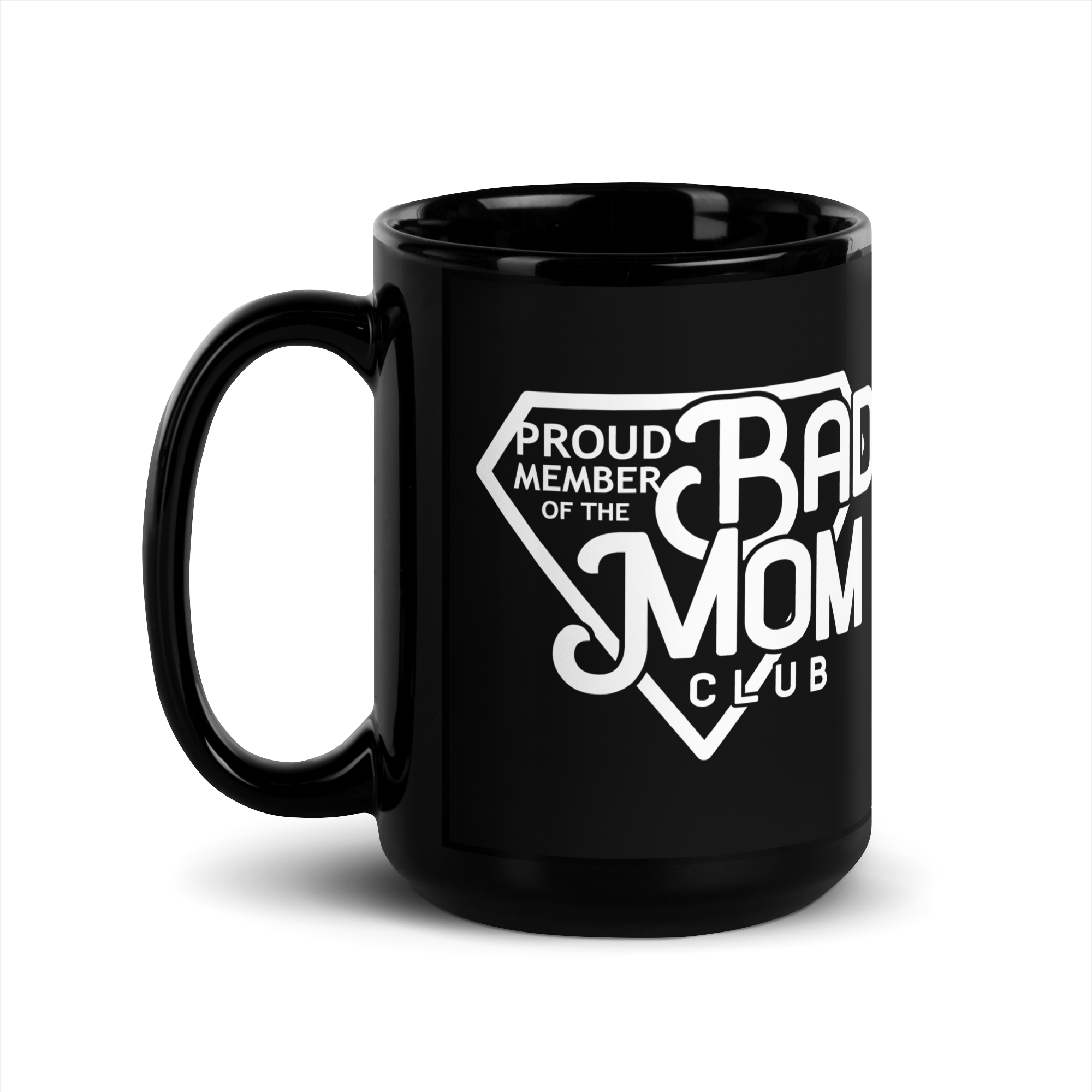 Proud Member Of The Bad Mom Club Black Glossy Mug