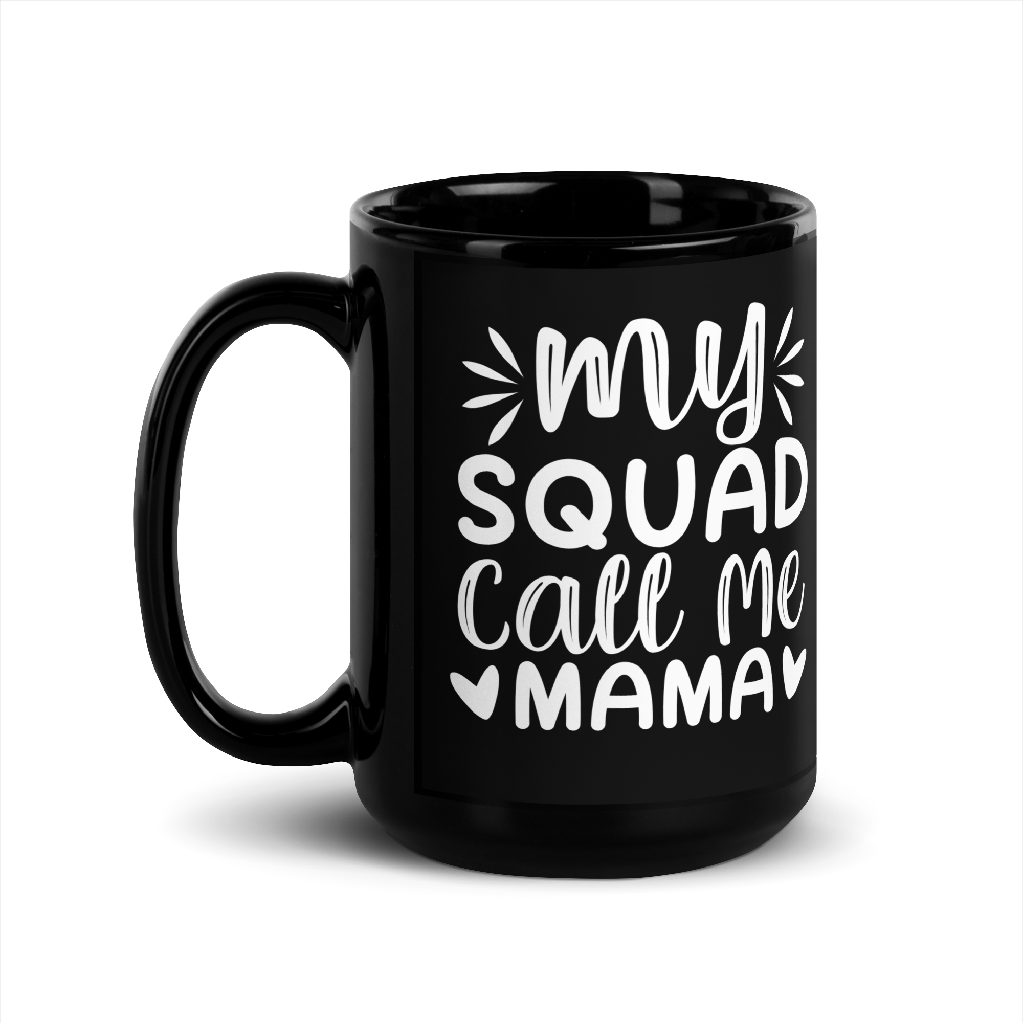 My Squad Call Me Mama Black Glossy Mug