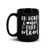 Oh Honey I Am That Mom Black Glossy Mug