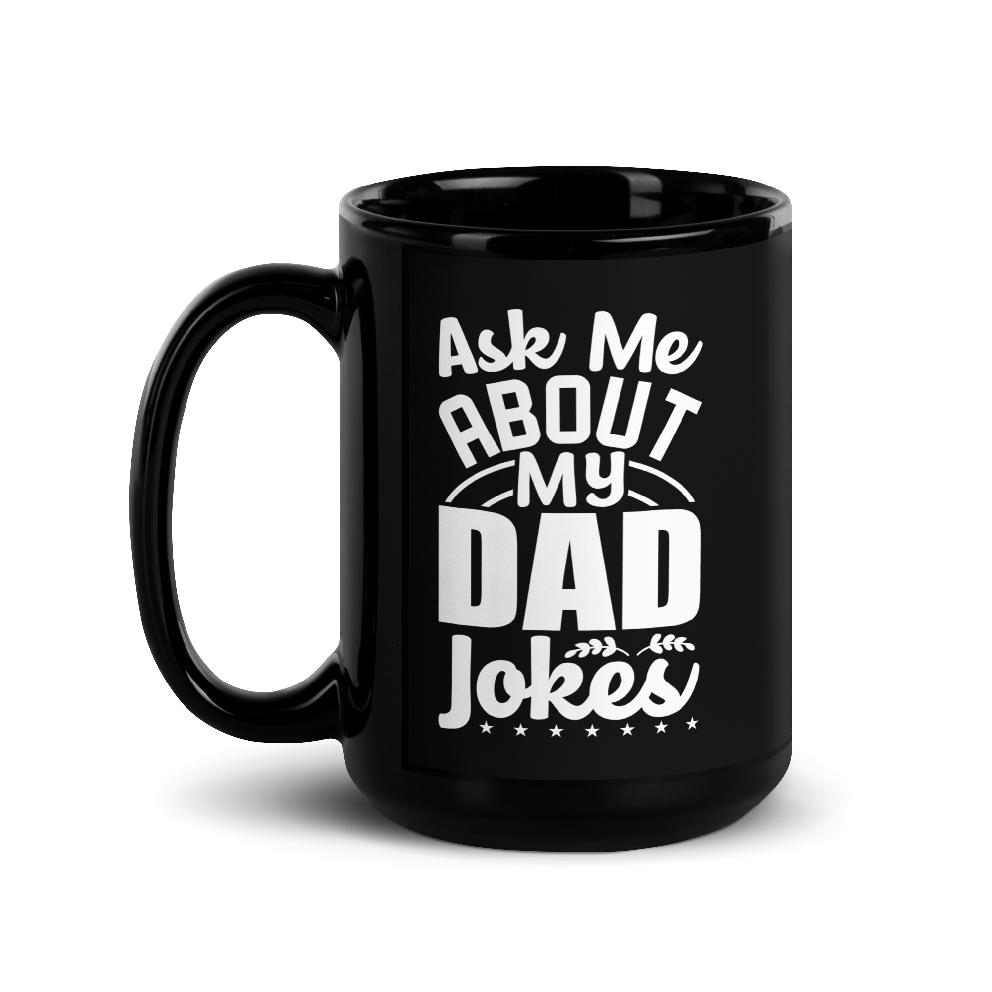 Ask Me About My Dad Jokes Black Glossy Mug