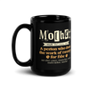 Mother: A Person Who Does The Work Of Twenty For Free Black Glossy Mug