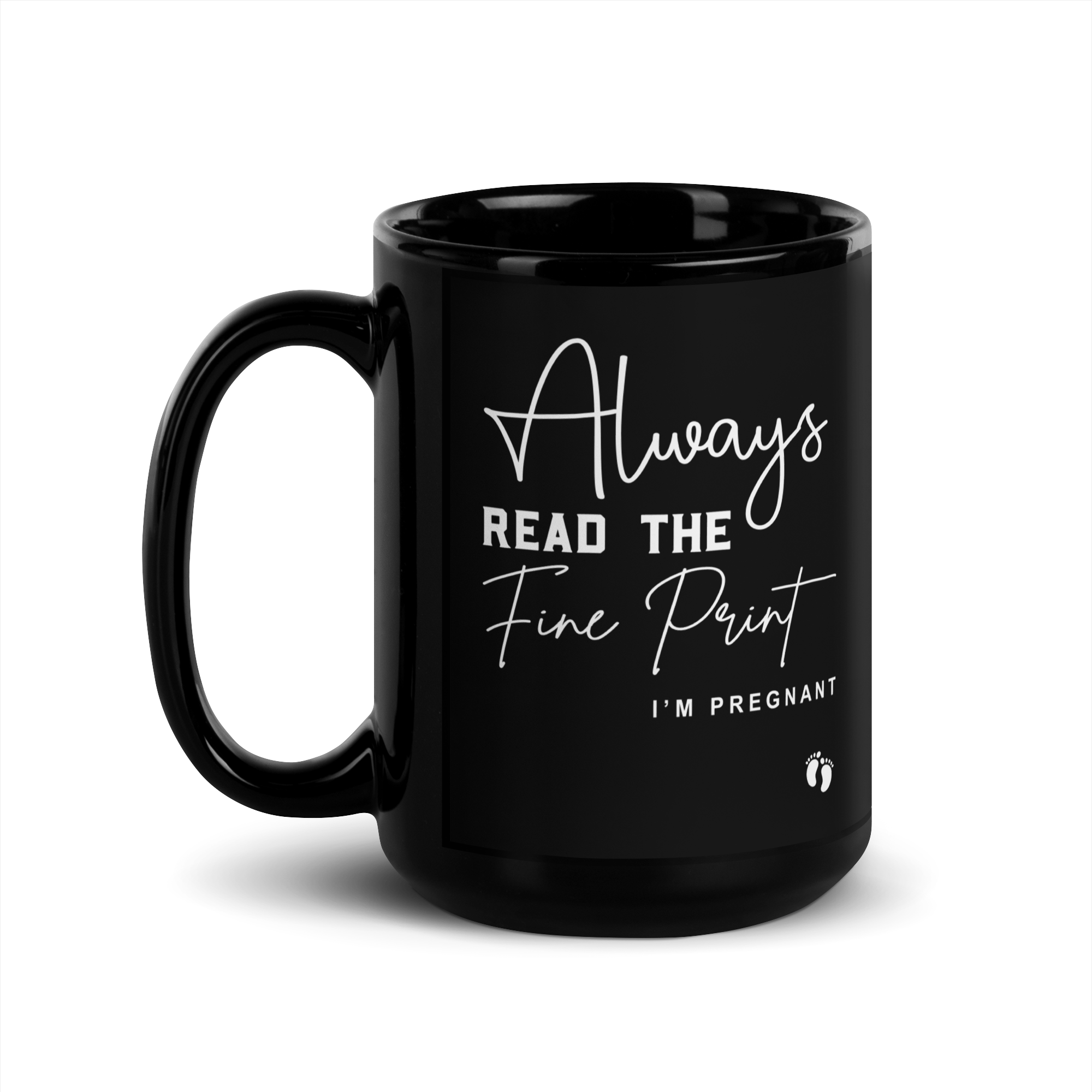 Always Read The Fine Print I'm Pregnant Black Glossy Mug