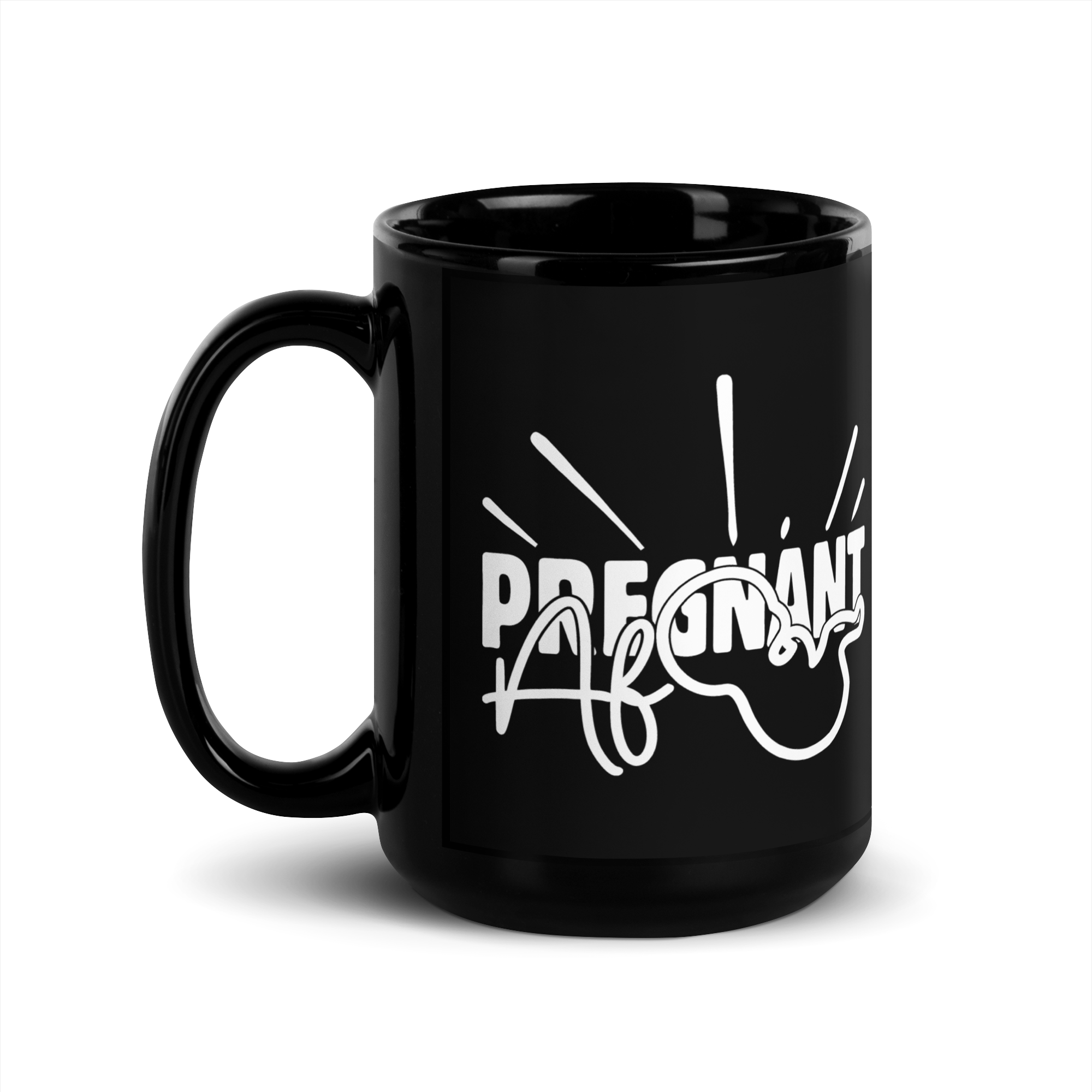 Pregnant AF  Black Glossy Mug