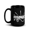 Pregnant AF  Black Glossy Mug