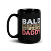 Bald And Handsome Just Like My Daddy Black Glossy Mug