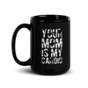 Your Mom Is My Cardio Black Glossy Mug