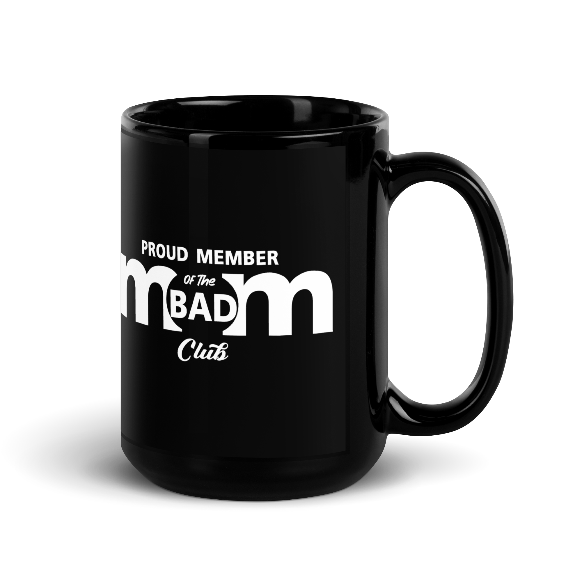 Proud Member Of The Bad Mom Club Black Glossy Mug