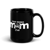 Proud Member Of The Bad Mom Club Black Glossy Mug