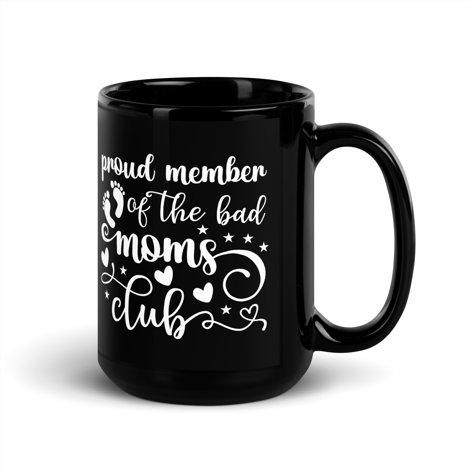 Proud Member Of The Bad Moms Club Black Glossy Mug