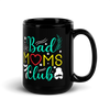 Bad Moms Club Black Glossy Mug