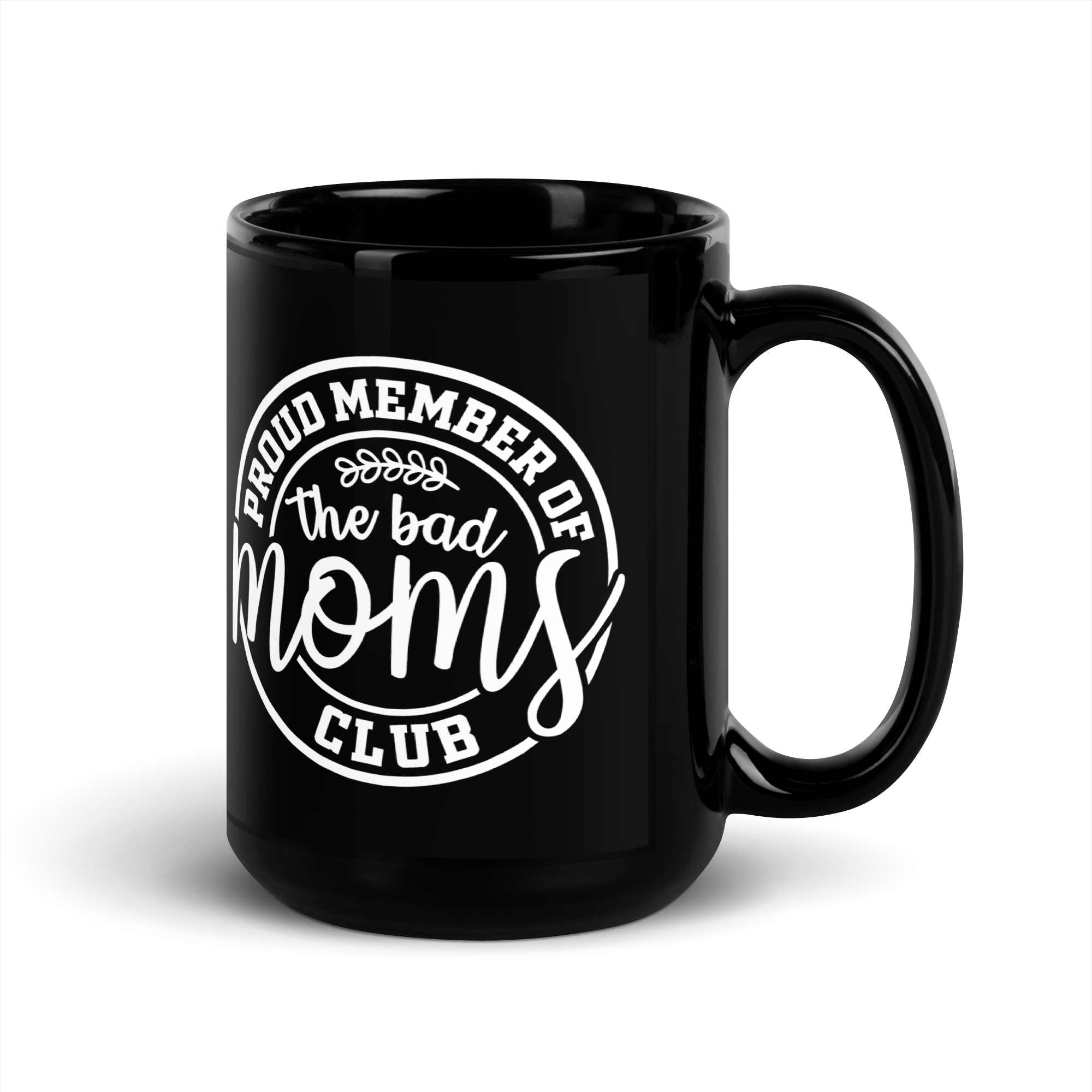 Proud Member Of The Bad Moms Club Black Glossy Mug