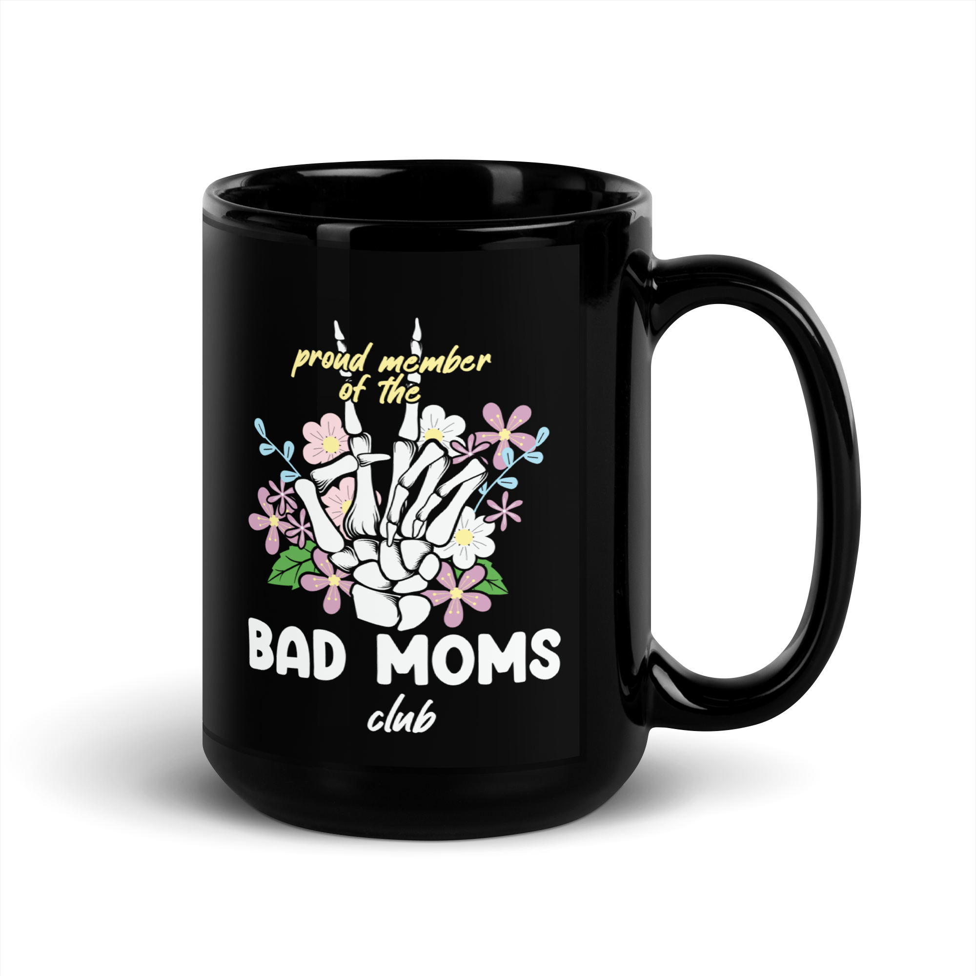 Proud Member Of The Bad Moms Club Black Glossy Mug