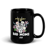 Proud Member Of The Bad Moms Club Black Glossy Mug