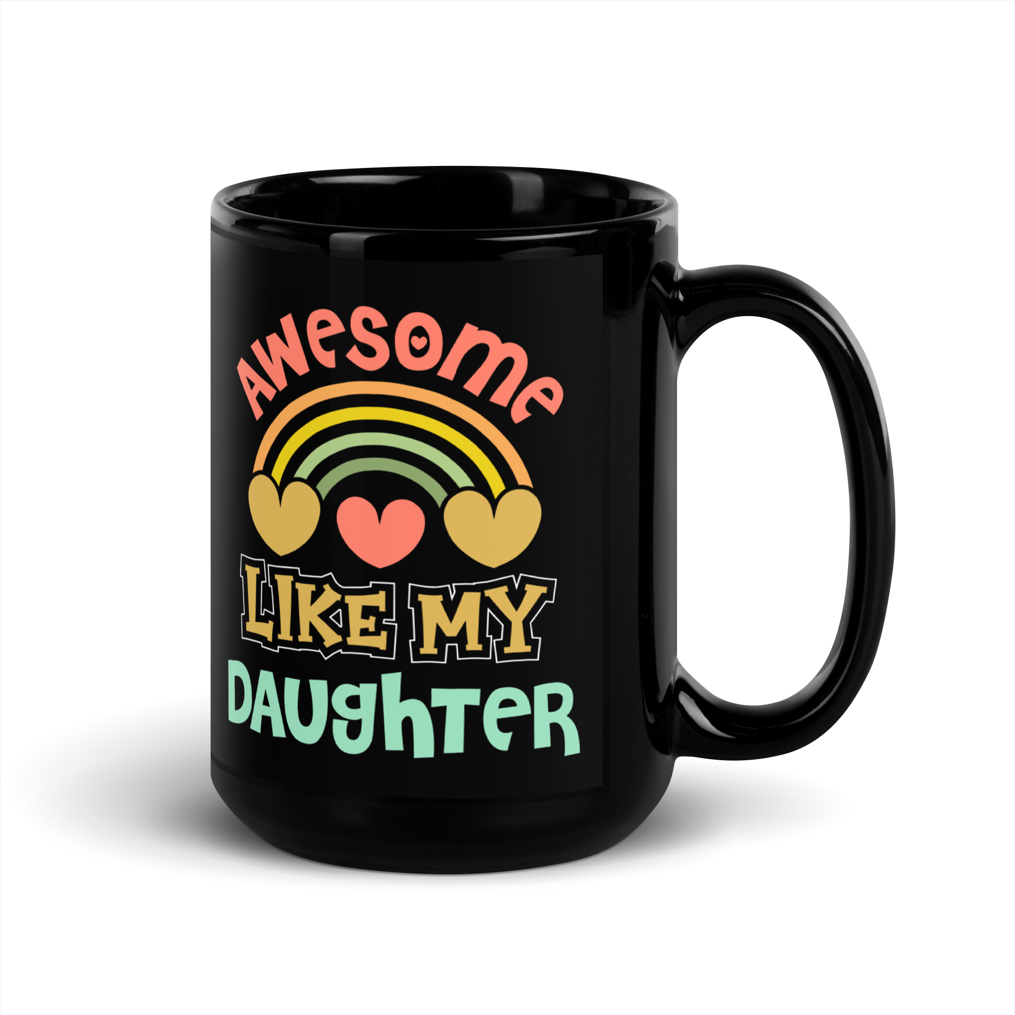 Awesome Like My Daughter Black Glossy Mug