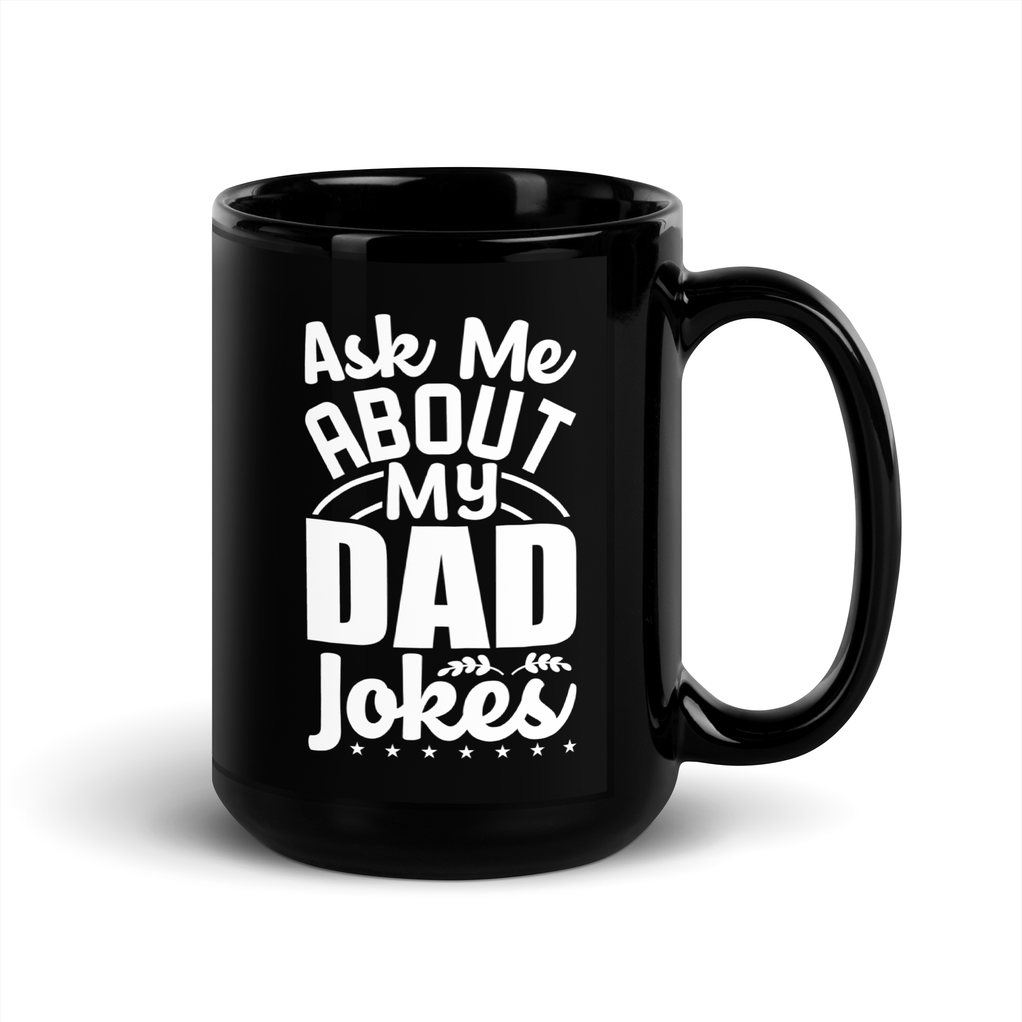 Ask Me About My Dad Jokes Black Glossy Mug