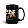 Mother: A Person Who Does The Work Of Twenty For Free Black Glossy Mug