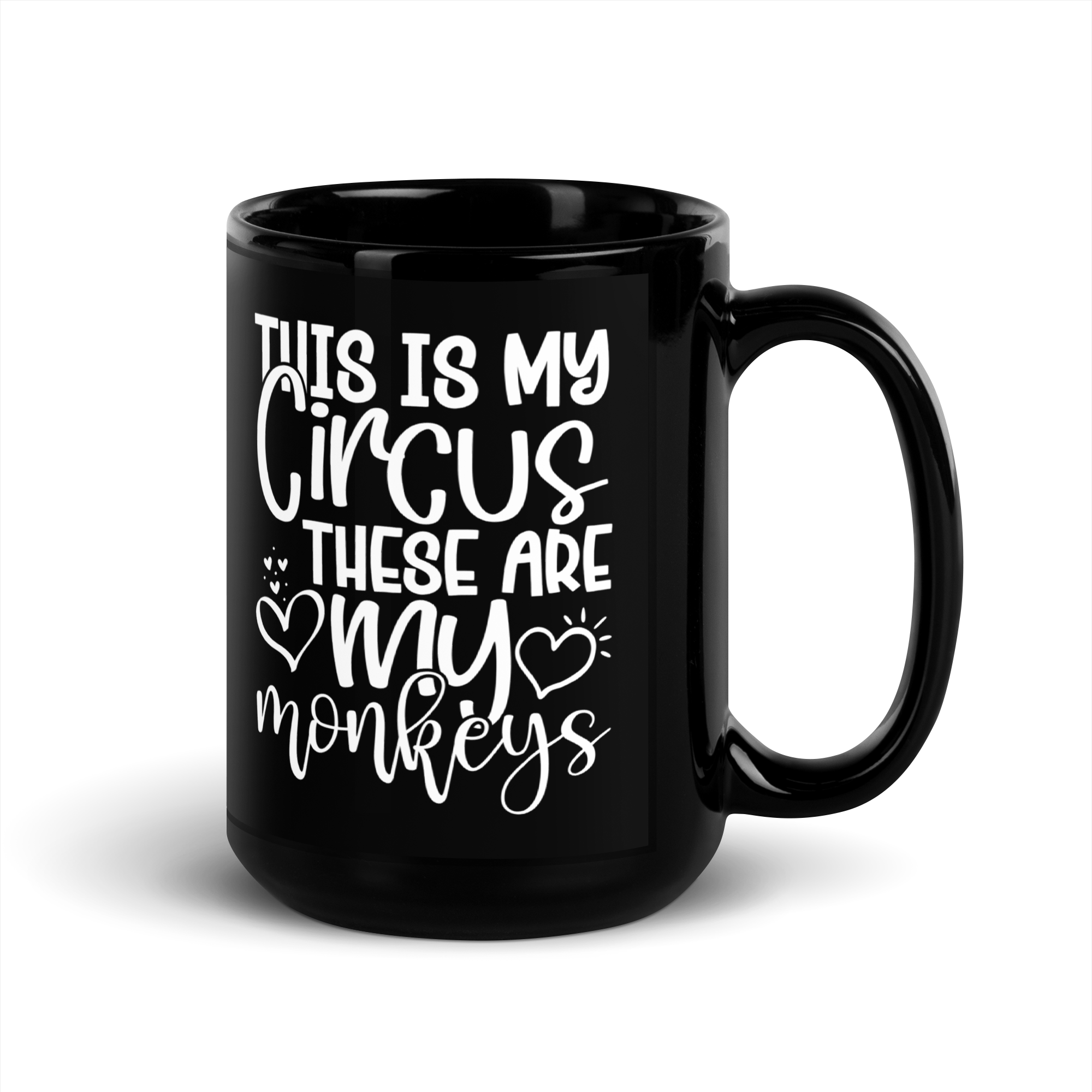 This Is My Circus These Are My Monkeys Black Glossy Mug