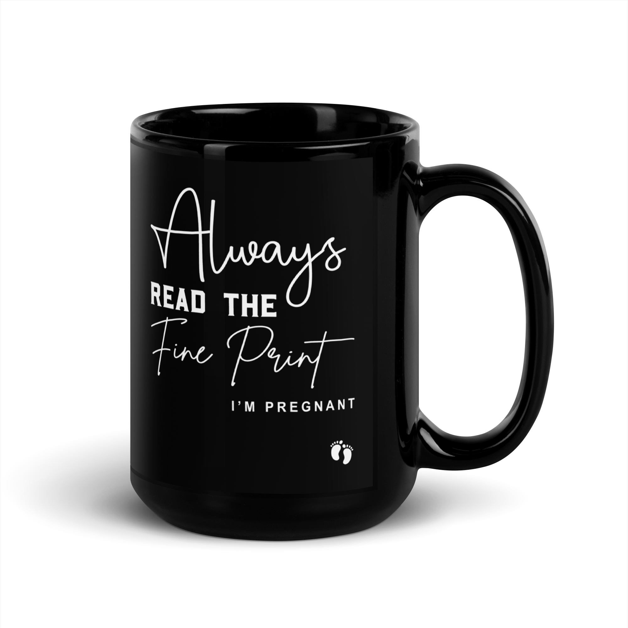 Always Read The Fine Print I'm Pregnant Black Glossy Mug