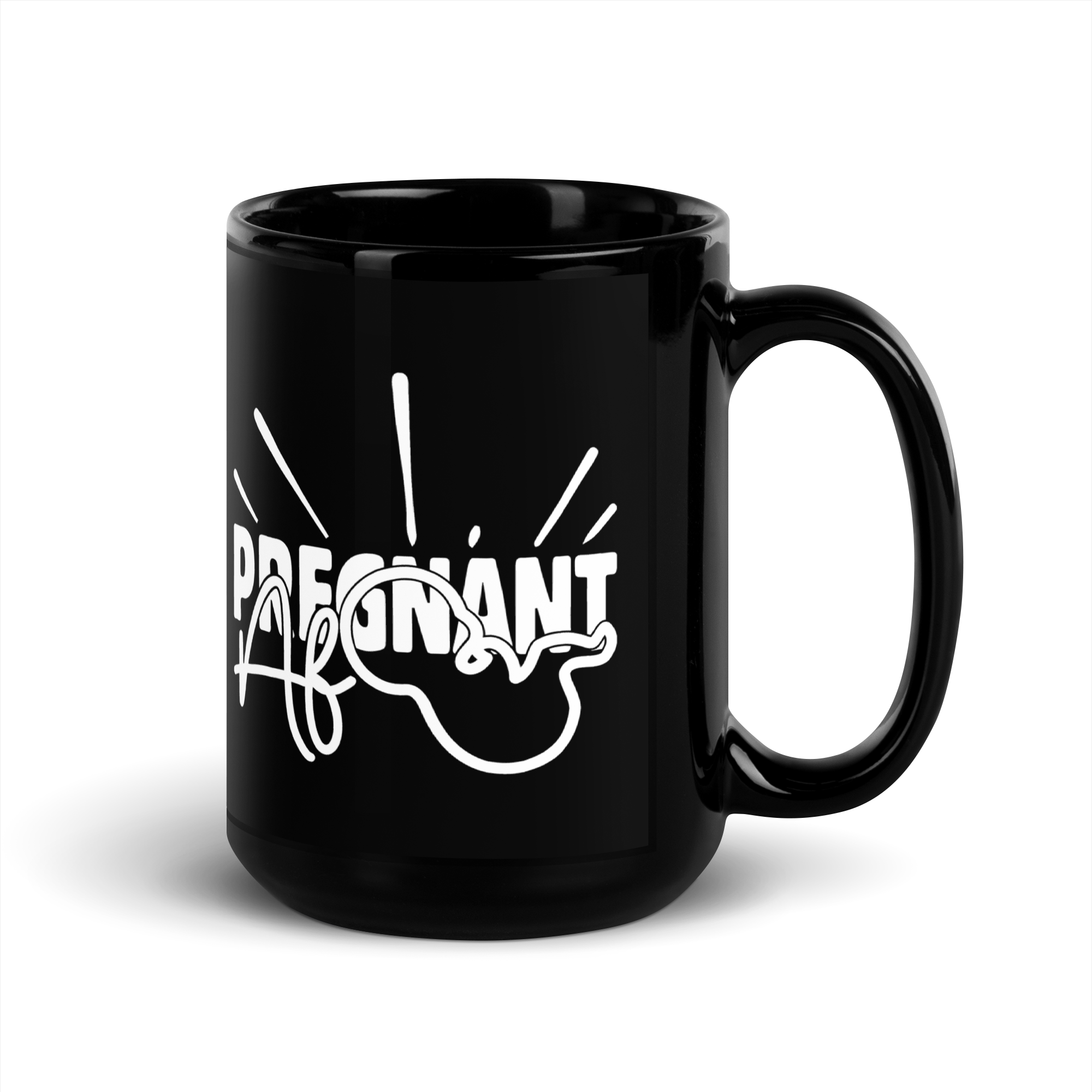 Pregnant AF  Black Glossy Mug