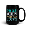 Dads Are As Mighty As Thor, As Amazing As Spider-Man, As Incredible As Hulk Black Glossy Mug