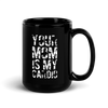 Your Mom Is My Cardio Black Glossy Mug