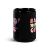 Bad Moms Club Black Glossy Mug